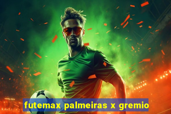 futemax palmeiras x gremio